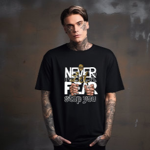Never Let Fear Stop You Motivational Skull Hands T-Shirt