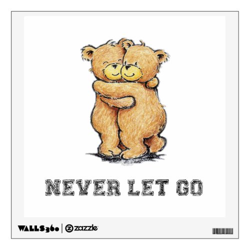 Never Let Go Bear Hug Wall Decal