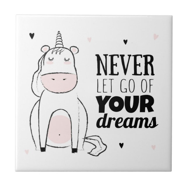 Never Let Go Of Your Dreams Ceramic Tile (Front)