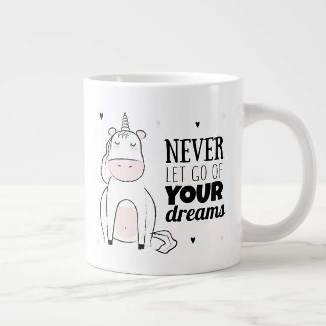 Never Let Go Of Your Dreams Giant Coffee Mug (Right)