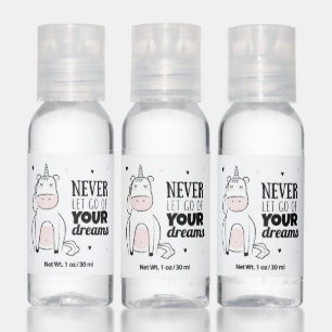 Never Let Go Of Your Dreams Hand Sanitizer