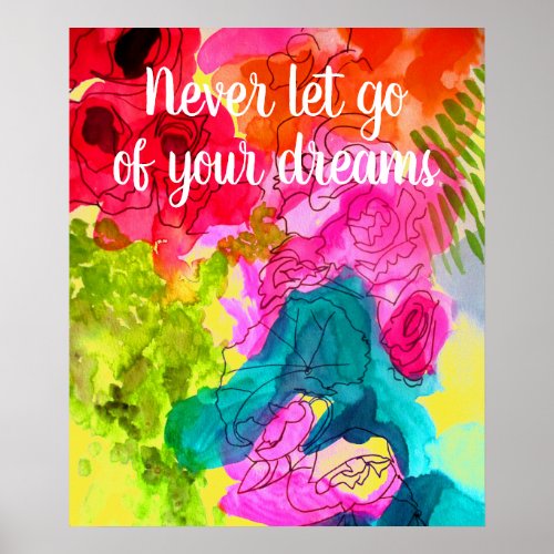 Never Let go of your dreams inspirational quote Poster