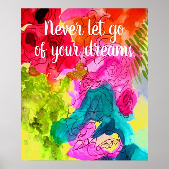 never-let-go-of-your-dreams-inspirational-quote-poster-zazzle