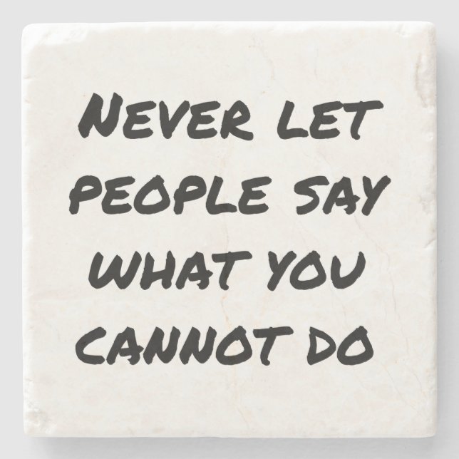 Never Let People Say Marble Stone Coaster (Front)