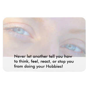 Never let someone control you Magnet