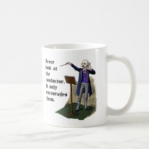 Never Look at the Conductor Coffee Mug