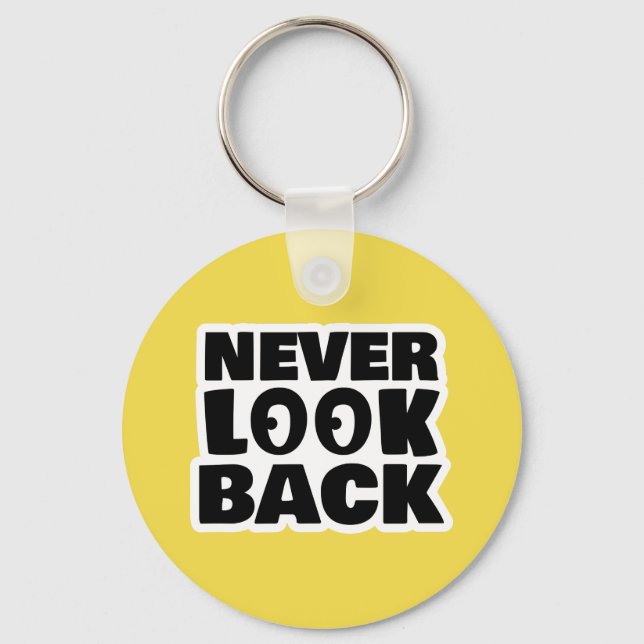 Never look back keychain (Front)
