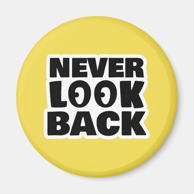 Never look back magnet (Front)