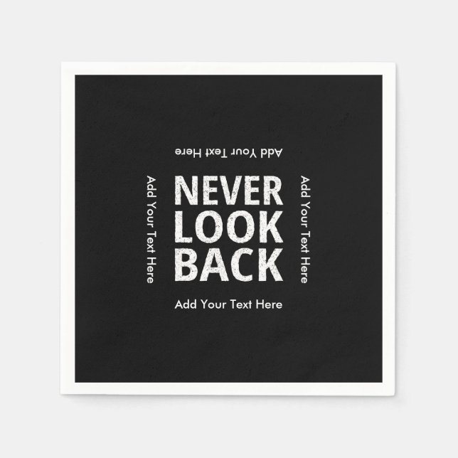 Never Look Back Motivational Text Paper Napkins (Front)