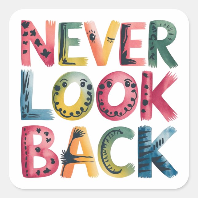 Never look back square sticker (Front)