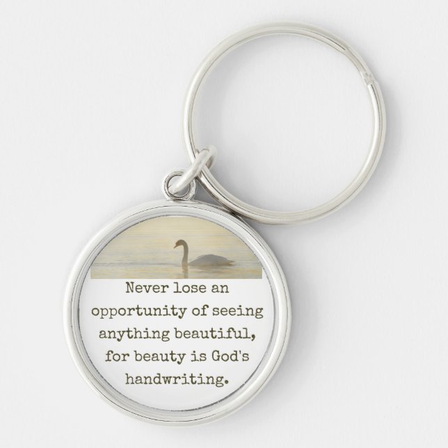 Never Lose An Opportunity - Beauty Quote  Keychain (Front)