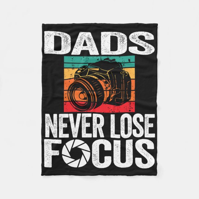 Never Lose Focus Camera Fathers Day Photographer D Fleece Blanket (Front)