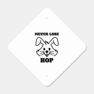 Never lose hop funny bunny pun metal sign