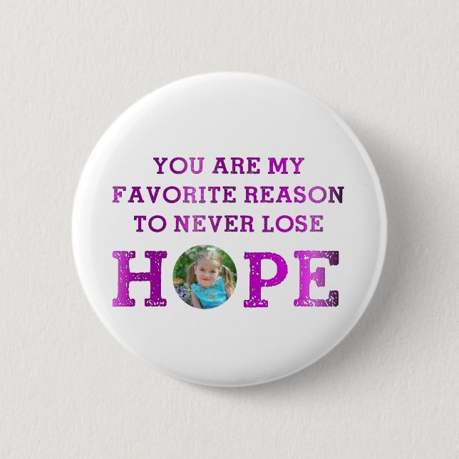 Never Lose Hope - Madisyn Pinback Button (Front)
