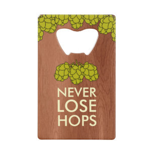 never lose hops credit card bottle opener