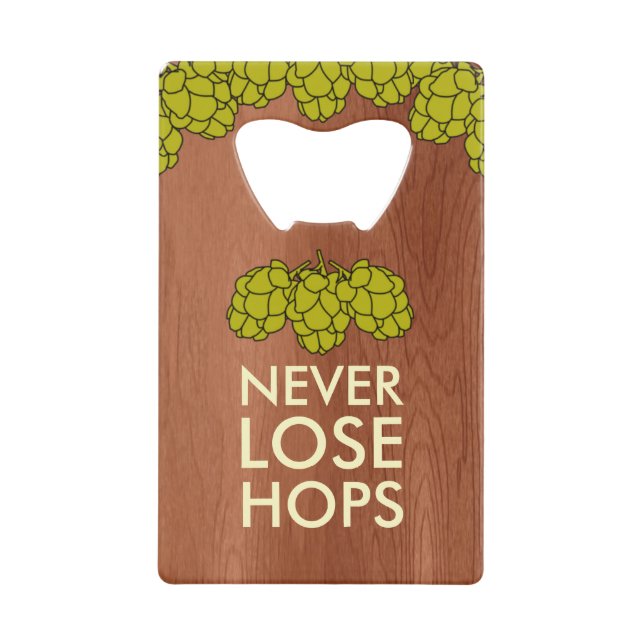 never lose hops credit card bottle opener (Front)