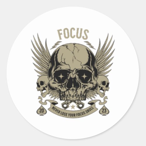 Never Lose Your Focus Skull Classic Round Sticker