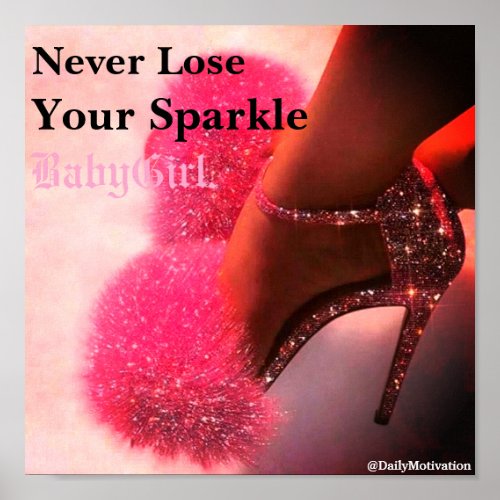 Never Lose Your Sparkle Babygirl Poster