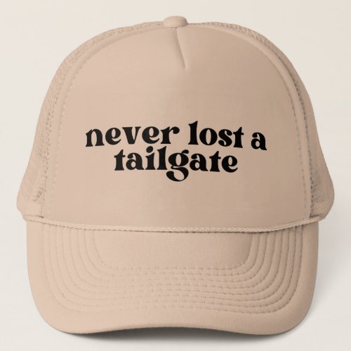 Never lost a tailgate trucker hat football  trucker hat