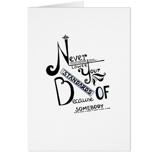 Never lower Your Standards Motivational quote Cards (Front)