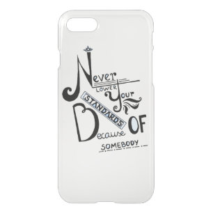 Never lower Your Standards Motivational quote iPhone SE/8/7 Case