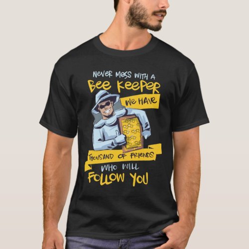 Never mess with a Beekeeper T_Shirt