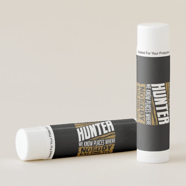 Never Mess With A Hunter Lip Balm (Front)