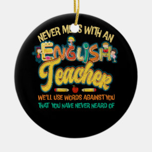 Never Mess With An English Teacher Funny Grammar T Ceramic Ornament