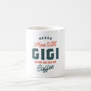 Never Mess With Gigi Before Coffee Mother's Day Coffee Mug