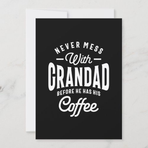 Never Mess With Grandad Before Coffee Invitation