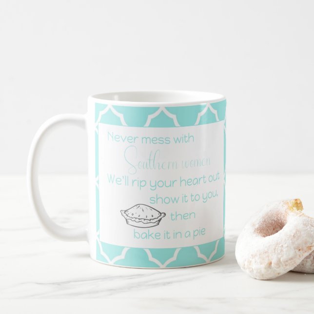 Never Mess with Southern Women Aqua Custom Coffee Mug (With Donut)