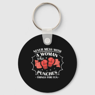 Never Mess With Woman Who Punches Things For Fun B Keychain