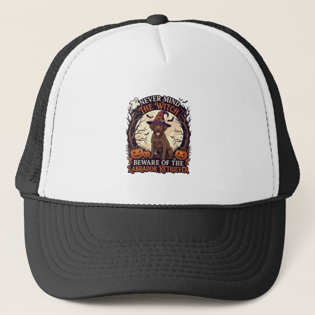Never Mind Witch Beware Labrador Retriever Hallowe Trucker Hat (Front)
