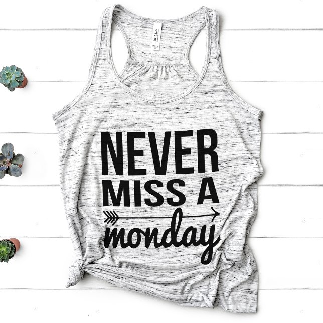 Never Miss a Monday | Workout Quote Tank Top (Creator Uploaded)