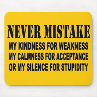 NEVER MISTAKE MOUSE PAD