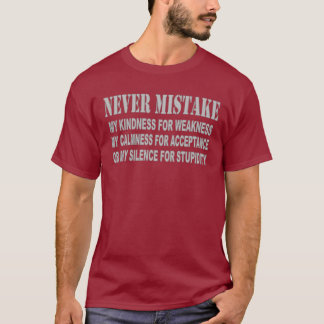 NEVER MISTAKE T-Shirt