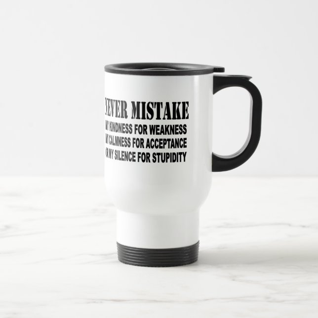 NEVER MISTAKE TRAVEL MUG (Right)