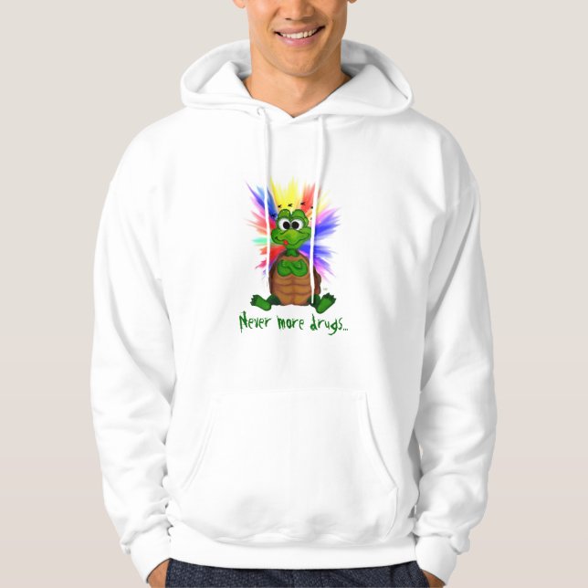 Never more drugs... hoodie (Front)