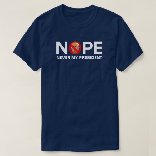 Never My President T_Shirt