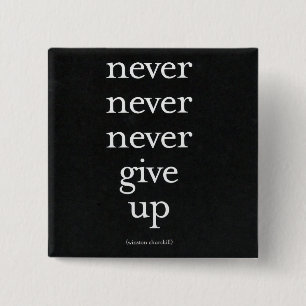 Never, Never Give Up Button