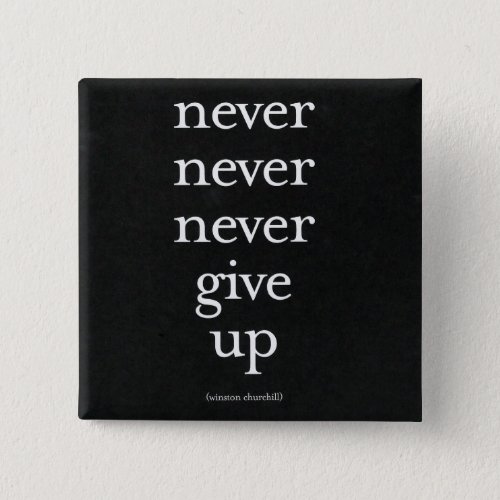 Never Never Give Up Button