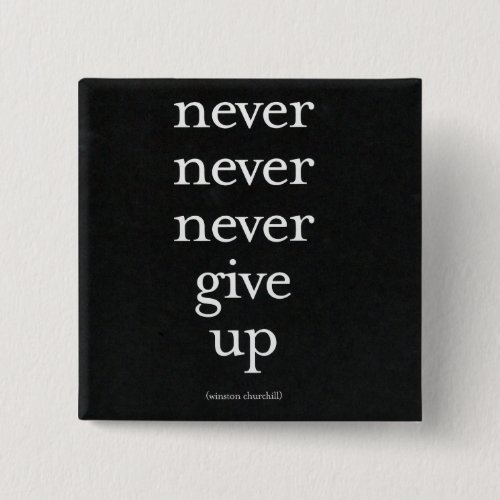 Never Never Give Up Button