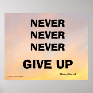 NEVER NEVER NEVER GIVE UP CHURCHILL POSTER