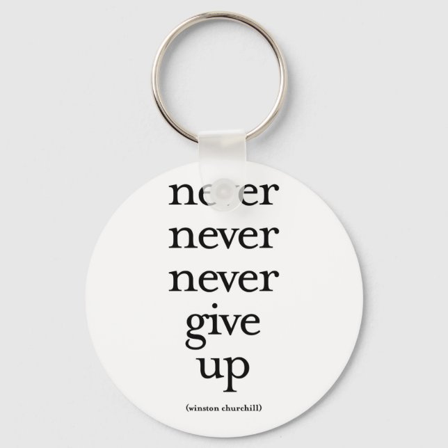 Never Never Never Give Up Keychain (Front)