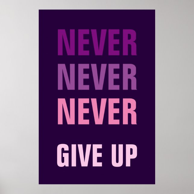Never Never Never Give Up Motivational Poster (Front)