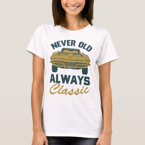 never old always classic Chevrolet Sting Ray 1964 T_Shirt