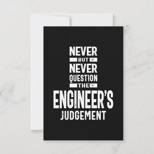 Never Question The Engineers Judgement RSVP Card