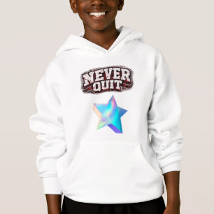 Never Quit T-Shirt Hoodie