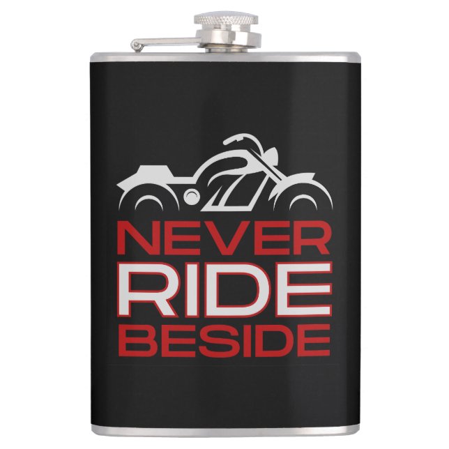 Never Ride Beside, Motorcycle Safety Course Flask (Front)