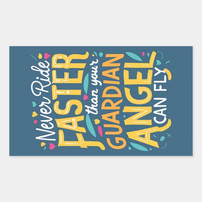 Never ride faster than your guardian angel can fly rectangular sticker (Front)